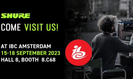 EMPOWERING THE ENTERTAINMENT AND BROADCAST INDUSTRY: SHURE IS BACK AT IBC2023