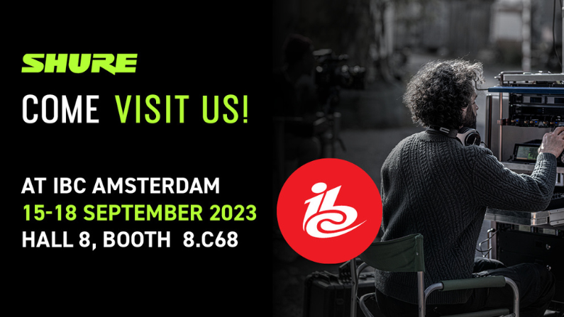 EMPOWERING THE ENTERTAINMENT AND BROADCAST INDUSTRY: SHURE IS BACK AT IBC2023