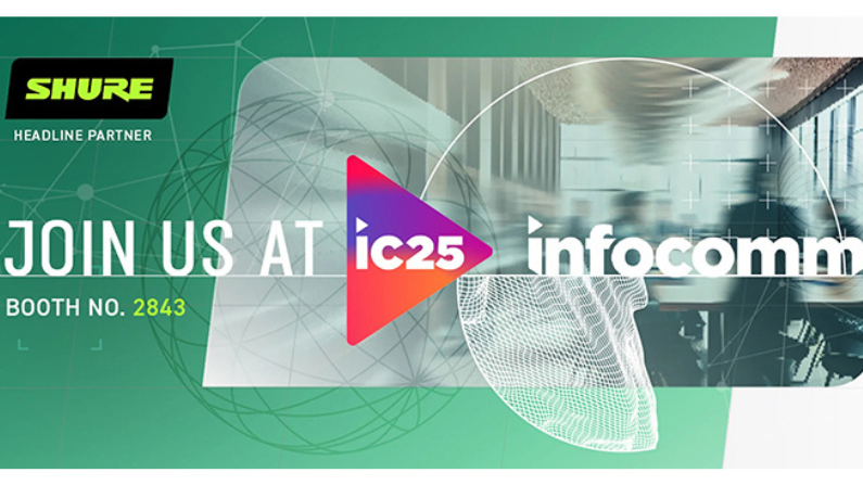 SHURE TO SERVE AS INFOCOMM 2025 HEADLINE PARTNER